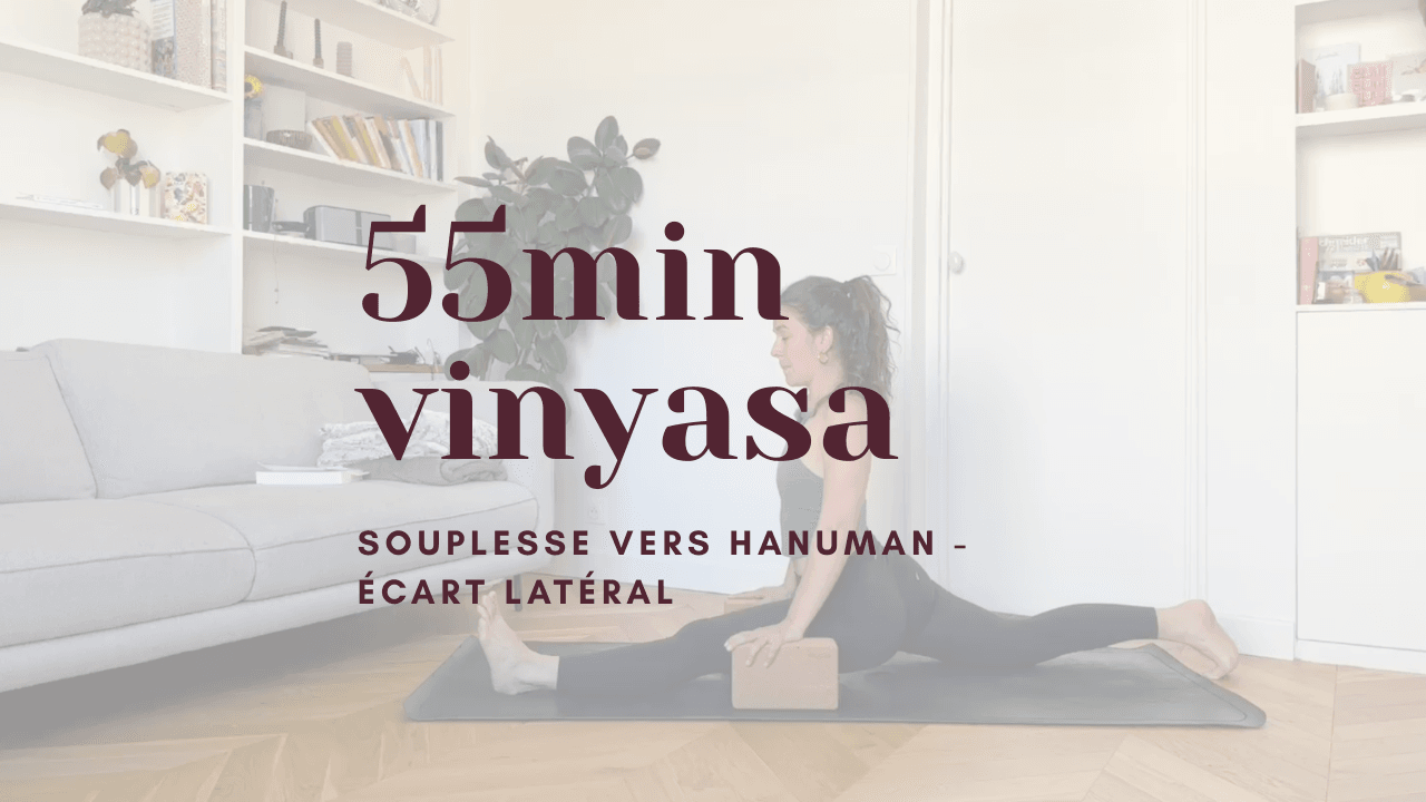 55 min - yoga vinyasa // écart latéral